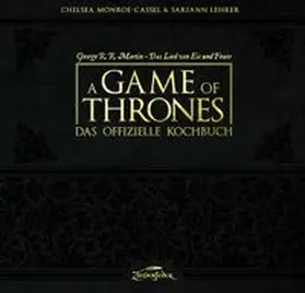 Monroe-Cassel, C: Game of Thrones/ offizielle Kochbuch | Buch | 978-3-938922-43-9 | www.sack.de