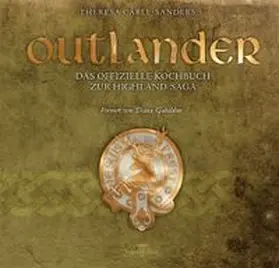 Carle-Sanders |  Outlander - Das offizielle Kochbuch zur Highland-Saga | Buch |  Sack Fachmedien