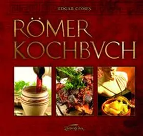 Comes | Römer-Kochbuch | Buch | 978-3-938922-86-6 | www.sack.de