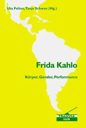 Felten / Schwan |  Frida Kahlo | Buch |  Sack Fachmedien