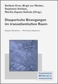 Kron / zur Nieden / Schütze |  Diasporische Bewegungen im transatlantischen Raum | Buch |  Sack Fachmedien