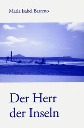 Barreno |  Der Herr der Inseln | Buch |  Sack Fachmedien