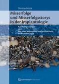 Foitzik |  Misserfolge und Misserfolgsstorys in der Implantologie | Buch |  Sack Fachmedien