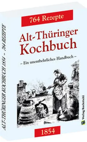 Rockstuhl |  Alt-Thüringer Kochbuch 1854 | Buch |  Sack Fachmedien
