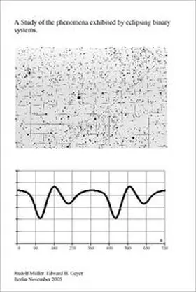 Müller / Geyer |  A Study of the phenomena exhibited by eclipsing binary systems | Buch |  Sack Fachmedien