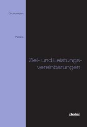 Grundmann / Peters | Ziel- und Leistungsvereinbarungen | Buch | 978-3-939018-80-3 | sack.de