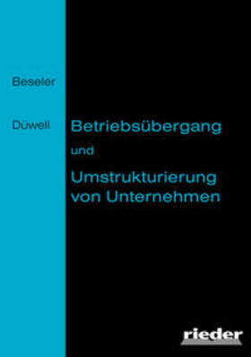 Beseler / Düwell | Betriebsübergang und Umstrukturierung von Unternehmen | Buch | sack.de