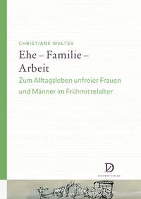 Walter |  Ehe – Familie – Arbeit | Buch |  Sack Fachmedien