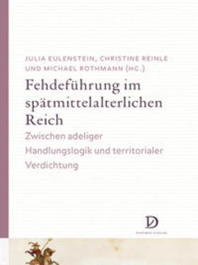 Eulenstein / Reinle / Rothmann | Fehdeführung im spätmittelalterlichen Reich | Buch | 978-3-939020-27-1 | sack.de