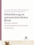 Eulenstein / Reinle / Rothmann |  Fehdeführung im spätmittelalterlichen Reich | Buch |  Sack Fachmedien