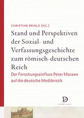 Reinle |  Stand und Perspektiven der Sozial- und Verfassungsgeschichte zum römisch-deutschen Reich | Buch |  Sack Fachmedien