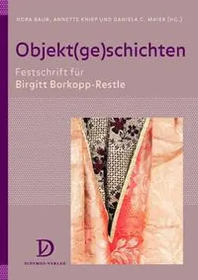 Baur / Kniep / Maier |  Objekt(ge)schichten | Buch |  Sack Fachmedien