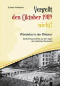 Hofmann |  Vergeßt den Oktober 1989 nicht! | Buch |  Sack Fachmedien