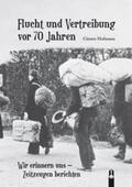 Hofmann |  Flucht und Vertreibung vor 70 Jahren | Buch |  Sack Fachmedien