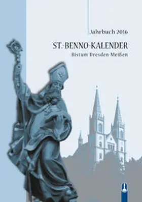 Königsmann / Günther / Hille |  St. Benno-Kalender Bistum Dresden-Meißen | Buch |  Sack Fachmedien