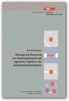 Jacobsen |  Messung und Bewertung von Nachfragedynamik und logistischer Agilität in der Automobilzulieferindustrie | Buch |  Sack Fachmedien
