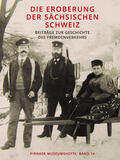 Kultur- und Tourismusgesellschaft Pirna mbH |  Die Eroberung der Sächsischen Schweiz | Buch |  Sack Fachmedien