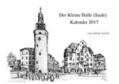 Schulz |  Der Kleine Halle (Saale) Kalender 2017 | Sonstiges |  Sack Fachmedien