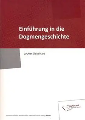 Geiselhart |  Einführung in die Dogmengeschichte | Buch |  Sack Fachmedien