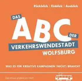 Nelle / Rosswog |  Das ABC der Verkehrswendestadt Wolfsburg | Buch |  Sack Fachmedien
