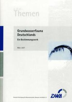 Deutsche Vereinigung für Wasserwirtschaft, Abwasser und Abfall e.V. | Grundwasserfauna Deutschlands – Ein Bestimmungswerk | Buch | 978-3-939057-44-4 | sack.de