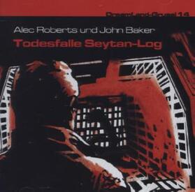 Roberts / Baker |  Dreamland Grusel 14 - Todesfalle Sytan-Log | Sonstiges |  Sack Fachmedien