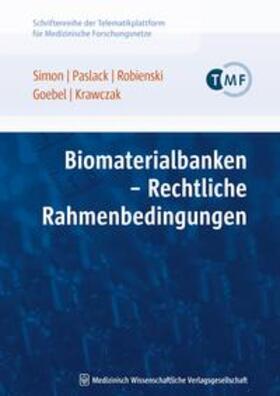 Simon / Paslack / Robienski | Biomaterialbanken - Rechtliche Rahmenbedingungen | Buch | 978-3-939069-14-0 | sack.de