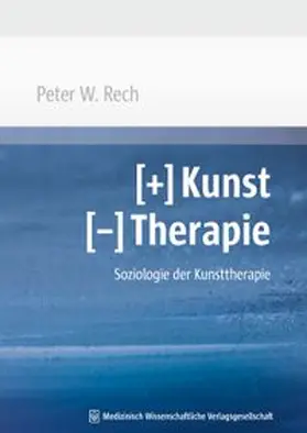 Rech |  [+] Kunst [-] Therapie | Buch |  Sack Fachmedien