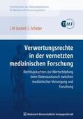 Goebel / Scheller |  Verwertungsrechte in der vernetzten medizinischen Forschung | Buch |  Sack Fachmedien