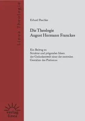 Peschke |  Die Theologie August Hermann Franckes | Buch |  Sack Fachmedien