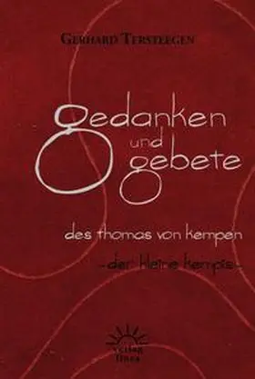 Tersteegen |  Gedanken und Gebete des Thomas von Kempen | Buch |  Sack Fachmedien