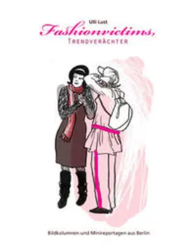 Lust / Ulrich |  Fashionvictims, Trendverächter | Buch |  Sack Fachmedien