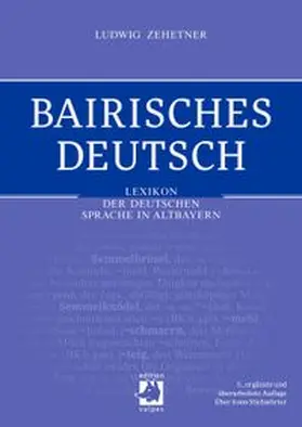 Zehetner |  Bairisches Deutsch | Buch |  Sack Fachmedien