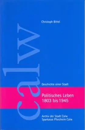 Bittel |  Politisches Leben 1803 bis 1945 | Buch |  Sack Fachmedien