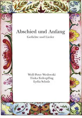Schulz / Weslowski |  Abschied und Anfang | Buch |  Sack Fachmedien