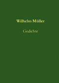 Müller |  Wilhelm Müller - Gedichte | Buch |  Sack Fachmedien