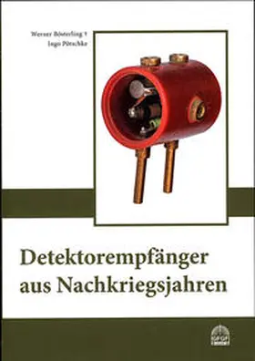 Bösterling / Pötschke |  Detektorempfänger aus Nachkriegsjahren | Buch |  Sack Fachmedien