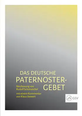 Schützeichel / Siewert |  Das deutsche Paternoster-Gebet | Buch |  Sack Fachmedien
