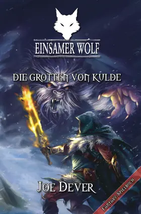 Dever |  Einsamer Wolf 03 - Die Grotten von Kulde | eBook | Sack Fachmedien