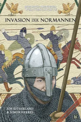 Sutherland / Farrel |  Spielbuch-Abenteuer Weltgeschichte 01 - Die Invasion der Normannen | eBook | Sack Fachmedien