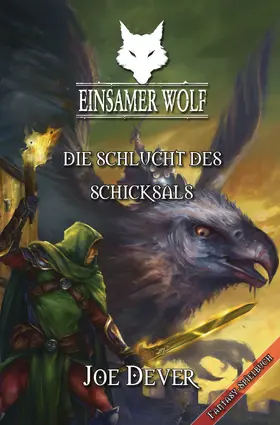 Dever |  Einsamer Wolf 04 - Die Schlucht des Schicksals | eBook | Sack Fachmedien