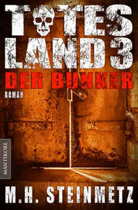 Steinmetz |  Totes Land 3 - Der Bunker | Buch |  Sack Fachmedien