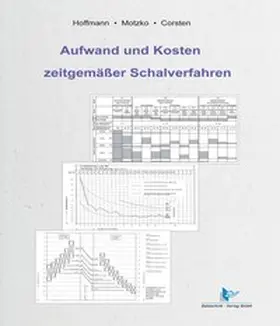 Hoffmann / Motzko / Corsten |  Aufwand und Kosten zeitgemäßer Schalverfahren | Buch |  Sack Fachmedien