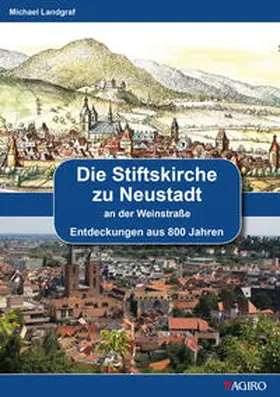 Landgraf |  Die Stiftskirche zu Neustadt | Buch |  Sack Fachmedien