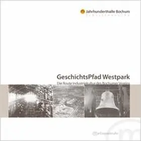 Bochumer Veranstaltungs-GmbH / Bleidick |  Geschichtspfad Westpark | Buch |  Sack Fachmedien
