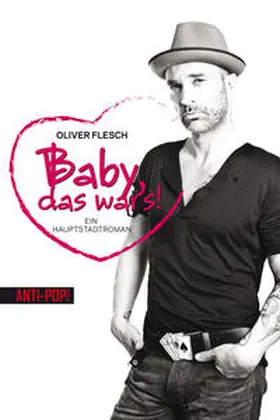 Flesch |  Baby, das war's! | Buch |  Sack Fachmedien