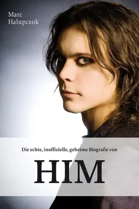 Halupczok |  Die echte, inoffizielle, geheime Biografie von HIM | eBook | Sack Fachmedien