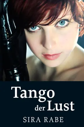 Rabe |  Tango der Lust | eBook | Sack Fachmedien