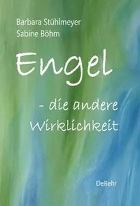 Stühlmeyer |  Engel - die andere Wirklichkeit | Buch |  Sack Fachmedien