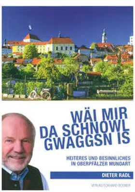 Radl |  Wäi mir da Schnowl gwaggsn is | Buch |  Sack Fachmedien